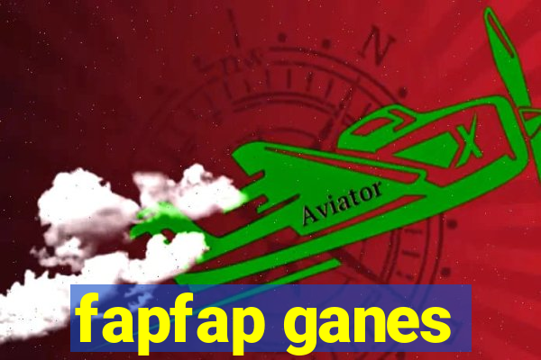 fapfap ganes